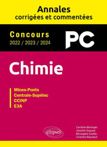 Chimie : PC - Annales corrigées et commentées 2022-2023-2024