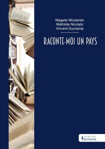 Raconte-moi un pays