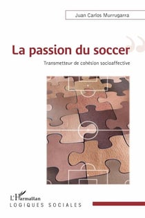 La passion du soccer - transmetteur de cohésion socioaffective