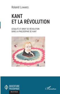 Kant et la révolution - Légalité et droit de révolution dans la philosophie de Kant
