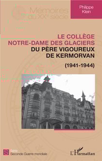 Le collège Notre-Dame des Glaciers - du pere vigoureux de Kermorvan (1941-1944)