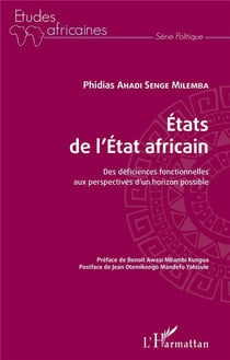 États de l'Etat africain - des déficiences fonctionnelles aux perspectives d'un horizon possible