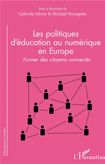 Les politiques d'éducation au numérique en Europe - former des citoyens connectés