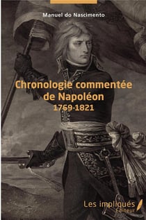 Chronologie commentée de Napoléon, 1769-1821