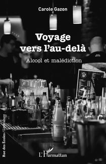 Voyage vers l'au-delà - alcool et malédiction