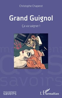 Grand guignol : ça va saigner !