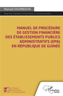 Manuel de procédure de gestion financière des établissements publics administratifs (EPA)en République de Guinée