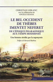 Le bel occident de thèbes Imentet Neferet, de l'époque pharaonique aux temps modernes : une histoire révélée par la toponymie