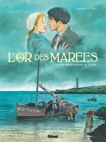 L'or des marées Tome 1 : les moissonneurs de la mer