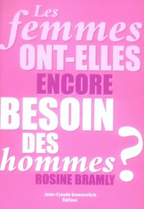 Les femmes ont-elles encore besoin des hommes?