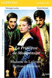 La princesse de Montpensier, de Madame de La Fayette et Bertrand Tavernier - littérature et langages de l'image