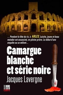 Camargue blanche et série noire