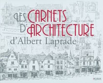 Les carnets d'architecture d'albert laprade