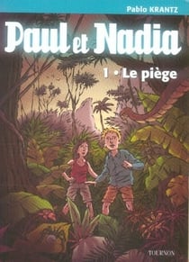 Paul et nadia t.1 - le piège