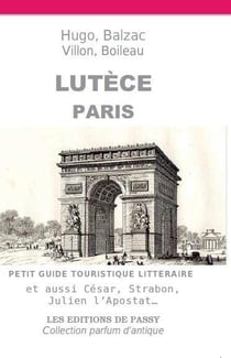 Lutèce Paris - petit guide touristique littéraire