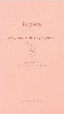 Dix façons de le préparer : la peau