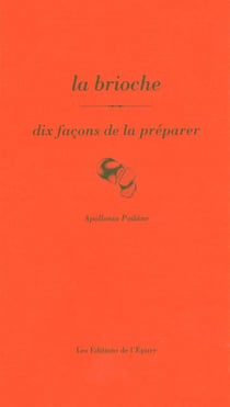 Dix façons de le préparer : la brioche