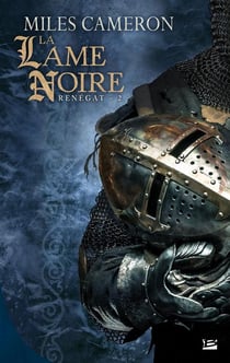 Renégat Tome 2 : la lame noire