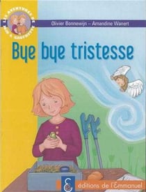Les aventures de Jojo et Gaufrette Tome 7 - bye bye tristesse