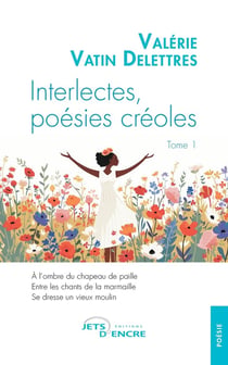 Interlectes, poésies créoles Tome 1