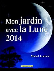 Mon Jardin Avec La Lune 2014
