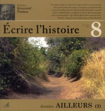 ECRIRE L'HISTOIRE n.8 : l'ailleurs Tome 2