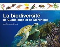 La biodiversité de Guadeloupe et de Martinique - expliquée aux jeunes