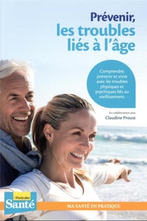 Prévenir les troubles liés à l'âge (2e édition)