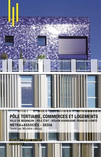 Pôle tertiaire, commerces et logements : Ville de Besançon, Pôle État, Région Bourgogne-Franche-Comté