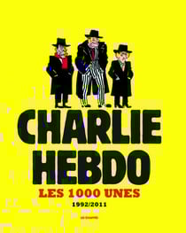 Charlie Hebdo : les 1000 unes - 1992/2011