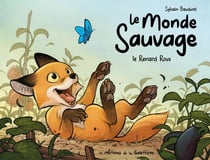 Le Monde sauvage Tome 1 : Le Renard roux