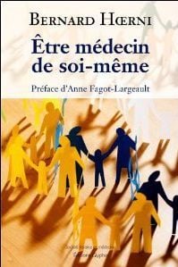 Être médecin soi-même - principes pour que chacun prenne soin