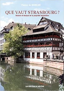 Que vaut strasbourg ? - histoire et analyse de la propriété immobilière