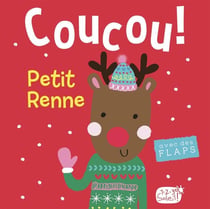 Coucou, c'est qui ? : le petit renne