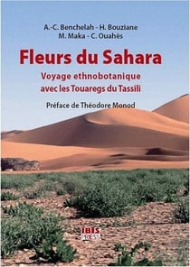 Fleurs du Sahara - voyage ethnobotanique avec les Touaregs du Tassili
