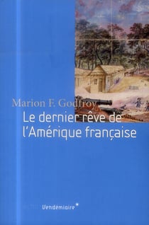Le dernier rêve de l'amérique francaise