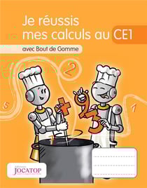 Je réussis mes calculs au CE1 avec Bout de Gomme (édition 2025)