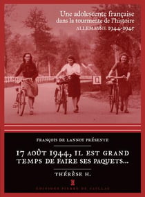 17 Aout 1944, Il Est Grand Temps De Faire Ses Paquets