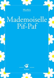 Mademoiselle Pif Paf