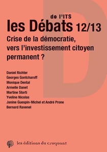 Les debats de l'its 12-13 - crise de la democratie, vers l'investissement citoyen permanent ?