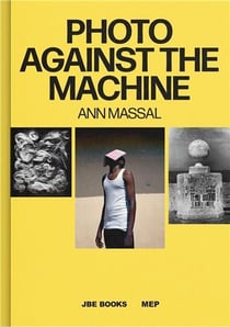 Ann Massal : Photo against the machine