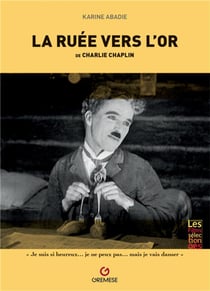La ruée vers l'or, de Charlie Chaplin