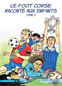Le foot corse raconté aux enfants Tome 2
