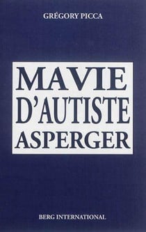 Ma vie d'autiste asperger