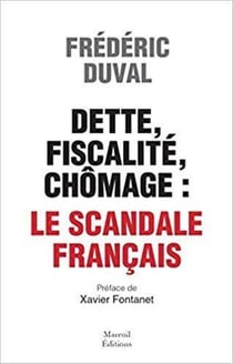 Dette, fiscalité, chômage - le scandale français