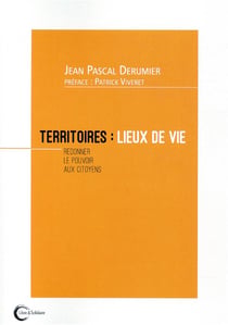 Territoires, lieux de vie - redonner le pouvoir aux citoyens