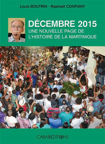 Décembre 2015 - une nouvelle page de l'histoire de la Martinique