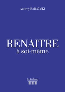 Renaître à soi-meme