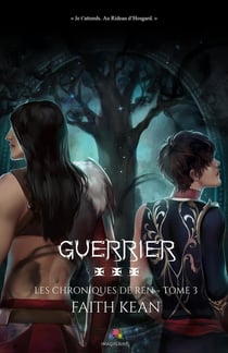 Les chroniques de Ren Tome 3 - guerrier