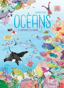 Océans... et comment aider à les sauver